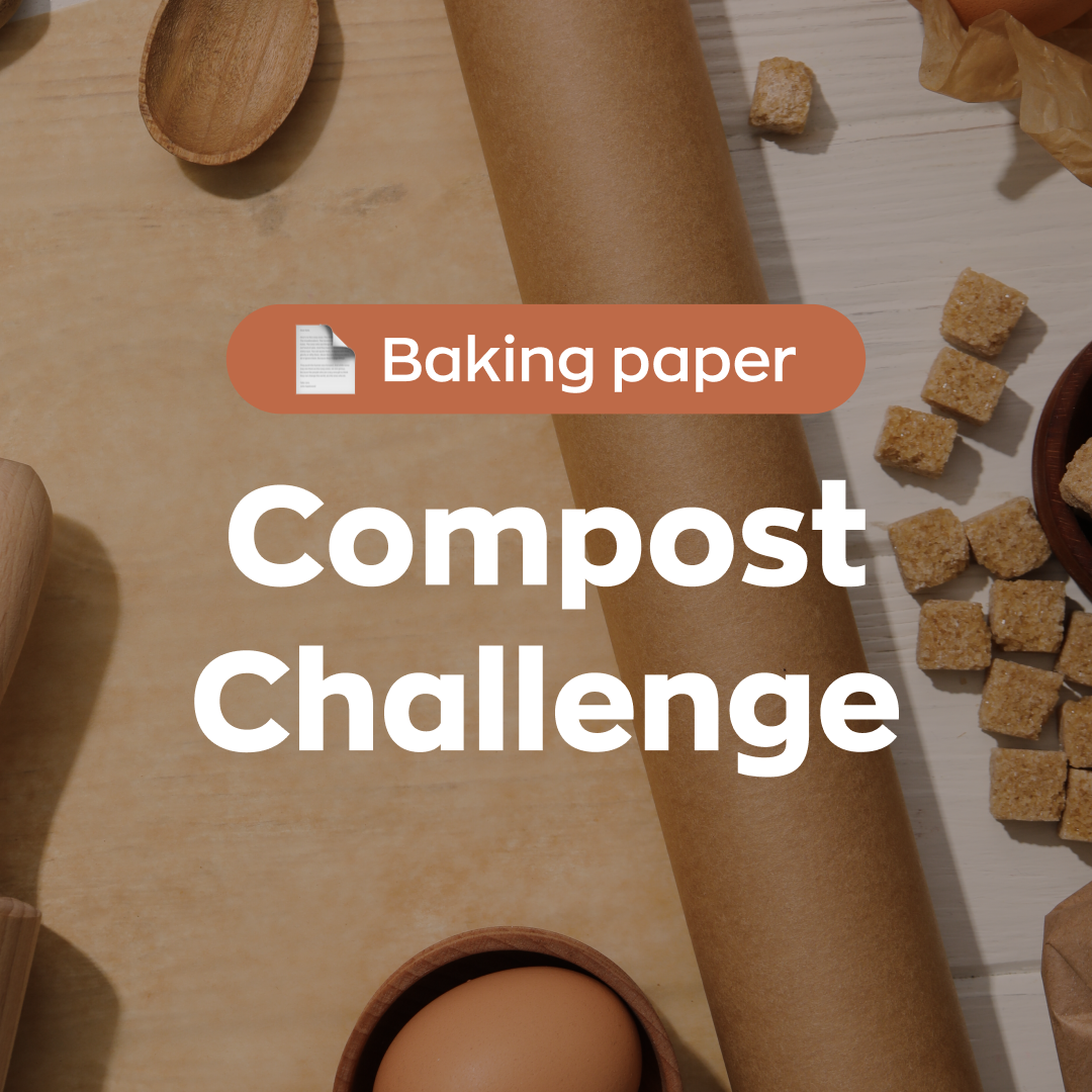 Compost Challenge - Baking paper